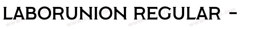LaborUnion Regular 常字体转换